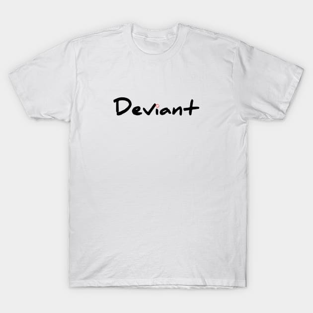 Deviant T-Shirt by TeEmporium